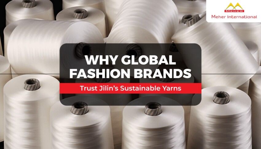 Why Global Fashion Brands Trust Jilin’s Sustainable Yarns