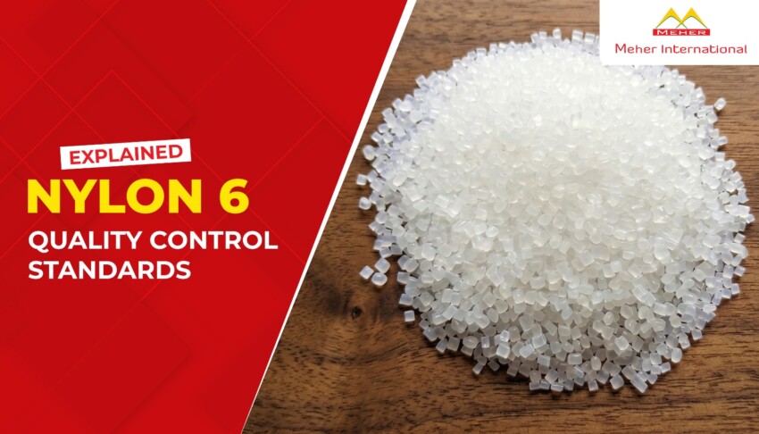 Explained Nylon 6 Quality Control Standards
