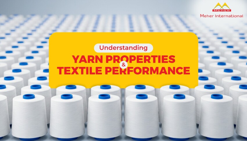 Understanding Yarn Properties & Textile Performance
