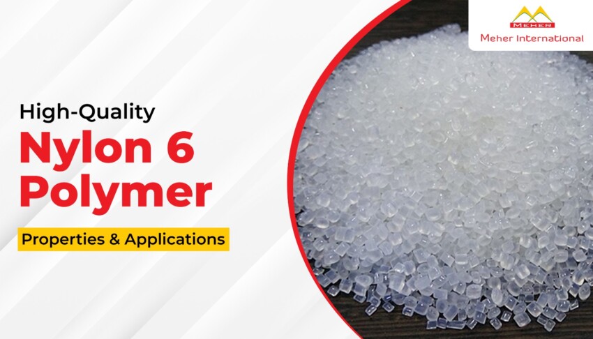 High-Quality Nylon 6 Polymer Properties & Applications