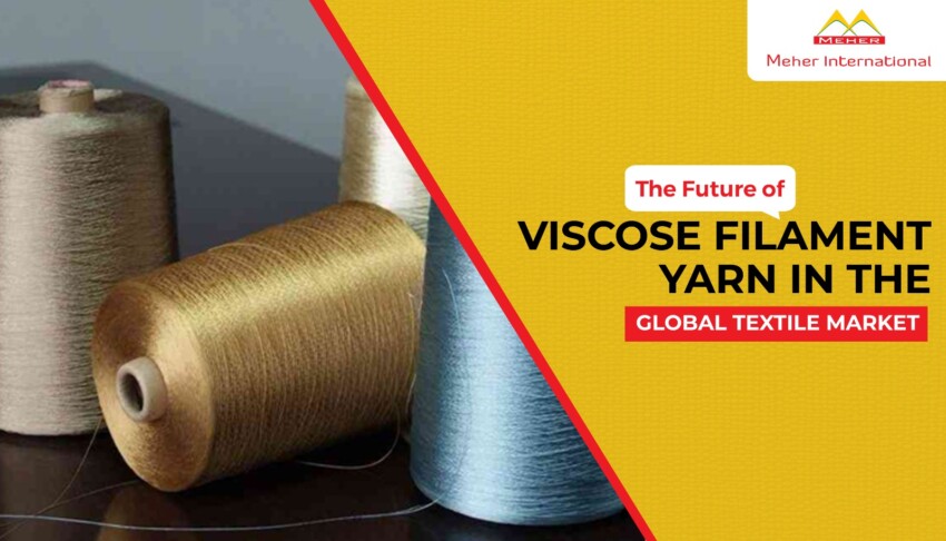 The Future of Viscose Filament Yarn in the Global Textile Market